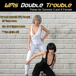 WMs Double Trouble – Poses for Genesis 3 and 8 Female