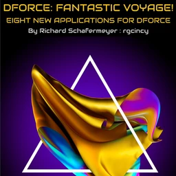 dForce Tutorial Set – Fantastic Voyage!
