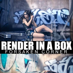 Render In A Box – Forsaken Corner